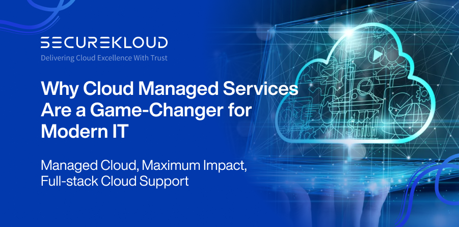 Cloud managed services for modern IT infrastructure